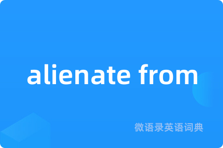 alienate from