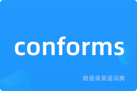conforms