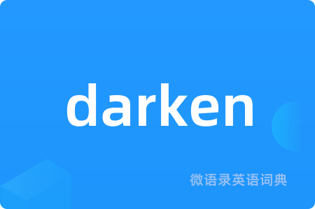 darken