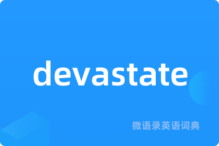 devastate