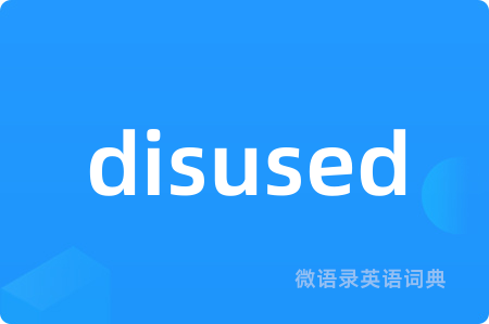 disused