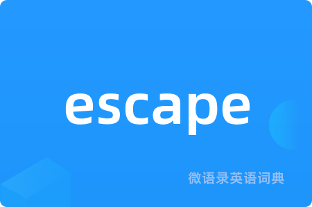 escape