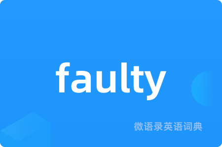 faulty