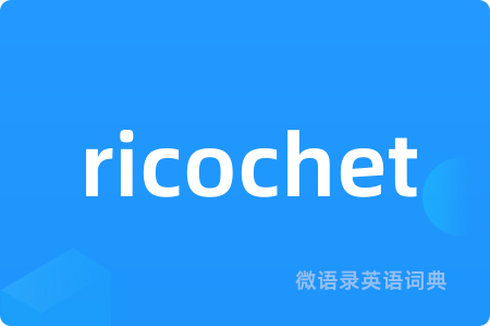 ricochet