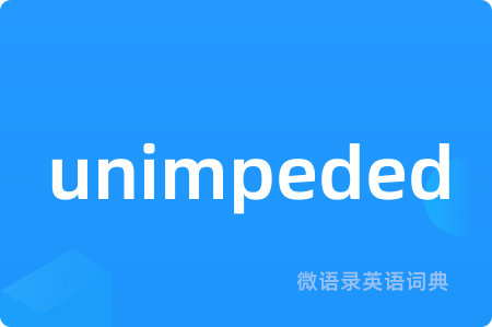 unimpeded
